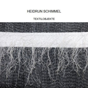 Schriftzug Heidrucn Schimmel, Textilobjket und ein Kunstwerk (graue, weisse, schwarze Fäden)